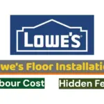 True cost of Lowe's Floor Installation