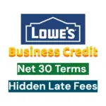 About Lowe's Commercial Credit: Net 30 Terms and Hidden Late Fees