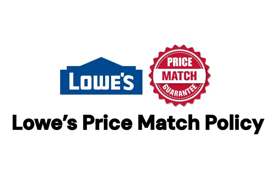Lowe’s Price Match Policy explained in detailed