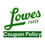 Lowes Foods Coupon Policy explained for consumers.