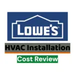 HVAC Installation through Lowe's and comparison with Local quotes